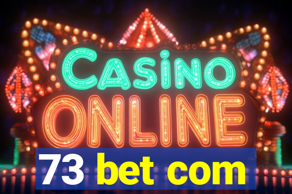 73 bet com